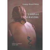 Sarpele albastru - George Riurel Balan, editura Confidential