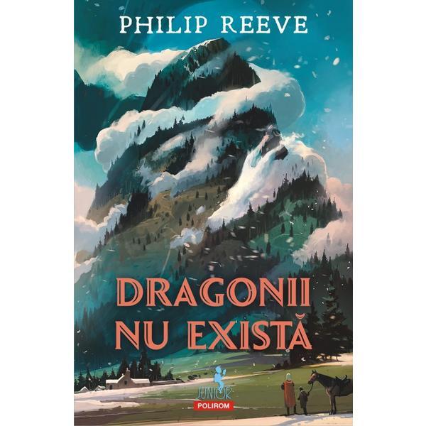 Dragonii nu exista - phlip reeve, editura polirom