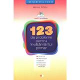 123 de probleme pentru invatamantul primar - Mihail Rosu, editura Litera