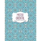 Mister oriental. Carte de colorat cu motive orientale, editura Litera