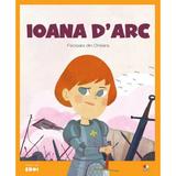 Micii mei eroi. Ioana D'Arc, Fecioara din Orleans, editura Litera