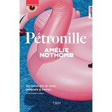 Petronille - Amelie Nothomb, editura Trei