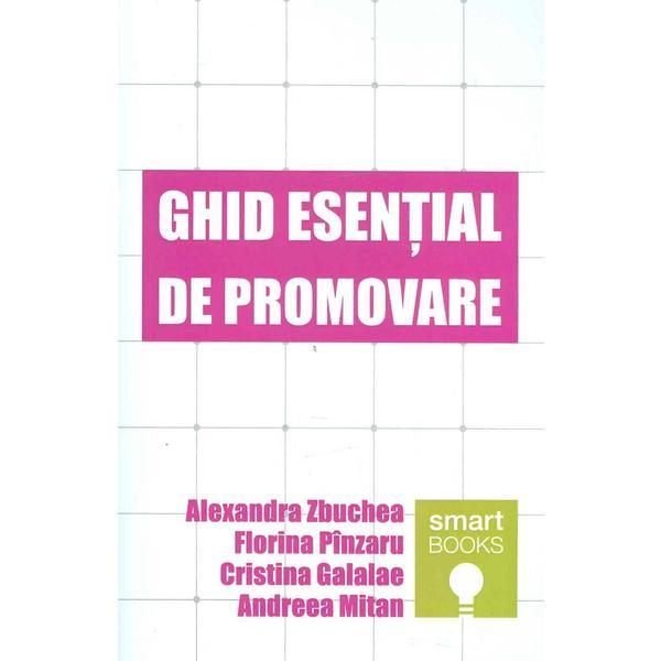 Ghid esential de promovare - alexandra zbuchea, florina pinzaru, editura tritonic