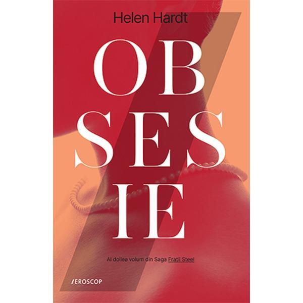 Obsesie. seria fratii steel vol.2 - helen hardt, editura trei