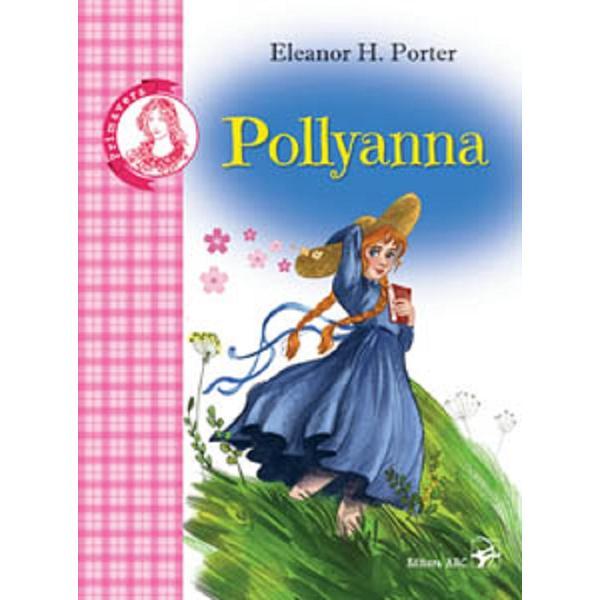 Pollyanna - eleanor h. porter, editura arc