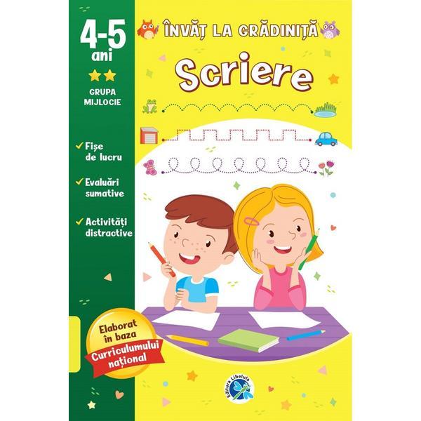 Scriere: 4-5 ani grupa mijlocie. Invat la gradi, editura Libelula