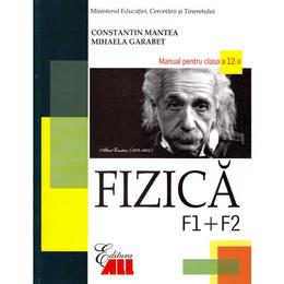 Manual fizica Clasa 12 F1+F2 - Constantin Mantea, Mihaela Garabet, editura All