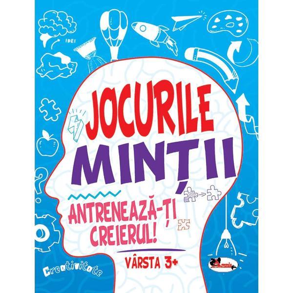 Jocurile mintii. Antreneaza-ti creierul! 3 ani+, editura Aramis