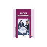 Educatie Antreprenoriala Cls 10 - Florina Otet, Alexandru Otet, editura Cd Press