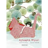 Asteapta, miyuki! - Roxane Marie Galiez