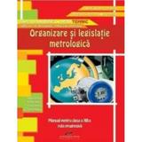 Organizare si legislatie metrologica cls 12 - Aurel Ciocarlea-Vasilescu, editura Cd Press