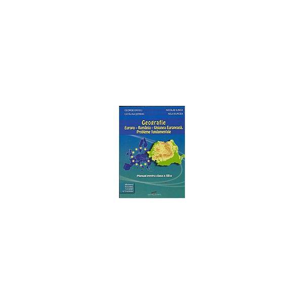 Geografie Cls 12 - George Erdeli, Nicolae Ilinca, Catalina Serban, Nela Burcea, editura Cd Press