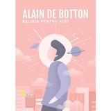 Religia pentru atei - Alain de Botton, editura Vellant