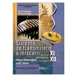 Sisteme de transmitere a miscarii cls 11 12 - marian pavelescu, simona pavelescu, editura didactica si pedagogica