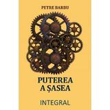 Puterea a sasea - Petre Barbu, editura Integral