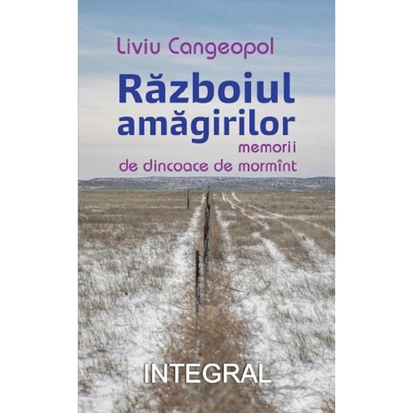 Razboiul amagirilor - liviu cangeopol, editura integral