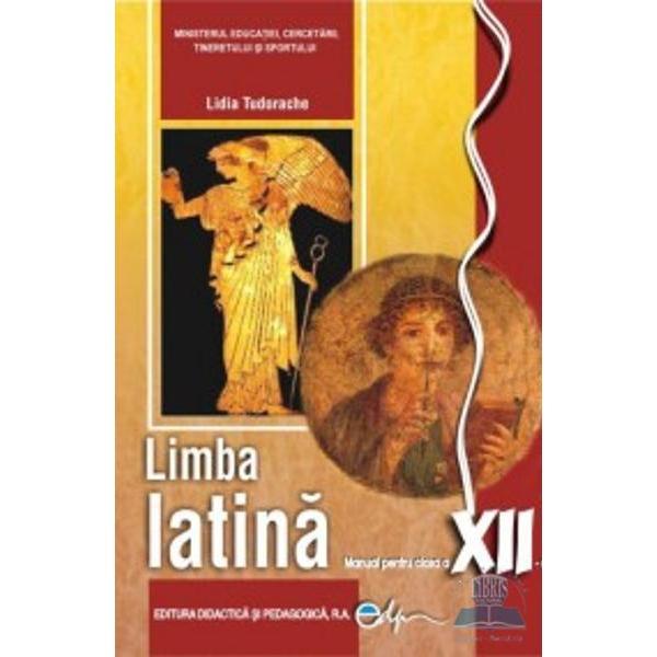 Latina cls 12 - lidia tudorache, editura didactica si pedagogica