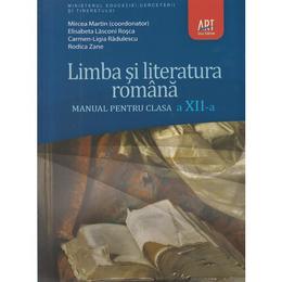 Limba romana - Clasa 12 - Manual - Mircea Martin, editura Grupul Editorial Art