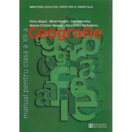 Manual geografie clasa 12 ed.2011 - silviu negut, mihai ielenicz, dan balteanu, editura humanitas