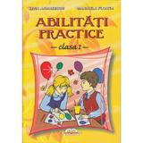 Abilitati practice cls 1 - Livia Andreescu, Marinela Florea, editura Iulian Cart