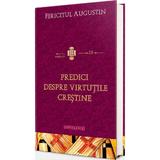 Predici despre virtutile crestine - Fericitul Augustin, editura Doxologia