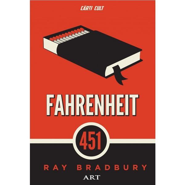 Fahrenheith 451 - Ray Bradbury, editura Grupul Editorial Art