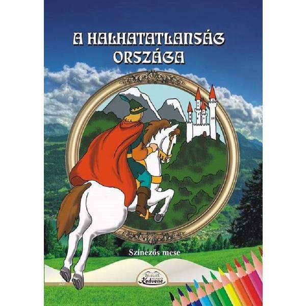 A halhatatlansag orszaga, editura Kedvenc Kiado