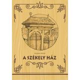 A szekely haz - Huszka Jozsef, editura Kedvenc Kiado