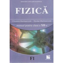 Fizica - Clasa 12 - Manual - Cleopatra Gherbanovschi, Nicolae Gherbanovshi, editura Niculescu