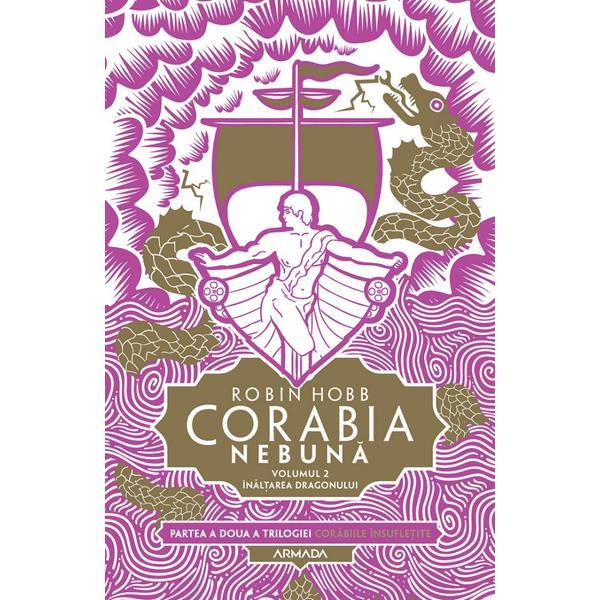 Corabia nebuna. Seria Corabiile insufletite. Partea 2. Vol.2 - Robin Hobb, editura Nemira