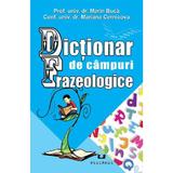 Dictionar de campuri frazeologice - Marin Buca, editura Pestalozzi