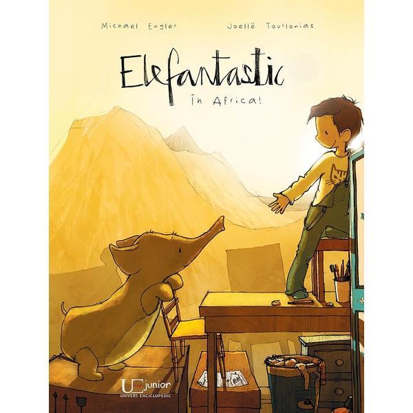 Elefantastic in africa! - joelle tourlonias, michael engler