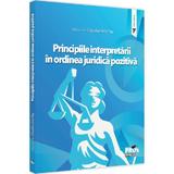 Principiile interpretarii in ordinea juridica pozitiva - Claudia Livia Pau