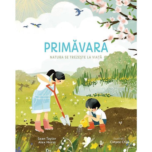 Primavara. natura se trezeste la viata - sean taylor, alex morss, cinyee chiu