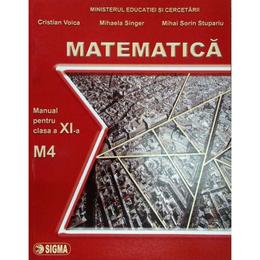 Matematica cls 11 m4 - cristian voica, mihaela singer, mihai sorin stupariu, editura sigma