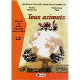 Manual franceza clasa 12 l2 tous azimunts - Rodica Mladinescu, Viorica Aura Paus, editura Sigma