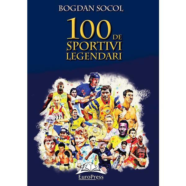 100 de sportivi legendari - bogdan socol