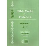 Pilde vechi si pilde noi volumul i: a-h