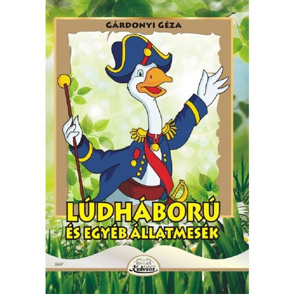 Ludhaboru es egyeb allatmesek - Gardonyi Geza, editura Kedvenc Kiado