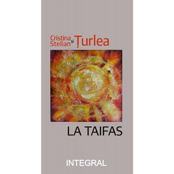 La taifas - Turlea Stelian, Turlea Cristina, editura Integral