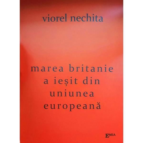 Marea britanie a iesit din uniunea europeana - viorel nechita