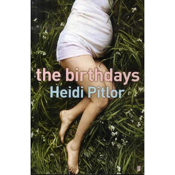 The Birthdays - Heidi Pitlor, editura Carti In Engleza