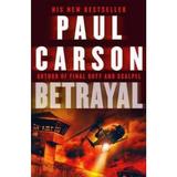 Betrayal - Paul Carson, editura Cornerstone