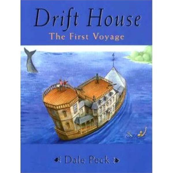 Drift house: the first voyage - dale peck, editura bloomsbury