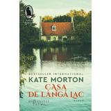 Casa de langa lac - Kate Morton, editura Humanitas