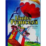 Limba franceza L1 - Clasa 6 - Manual - M. Slavescu, A. Soare, editura Cavallioti