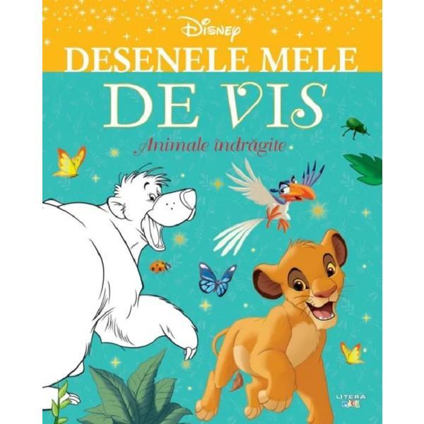Disney: Animale indragite. Desenele mele de vis, editura Litera