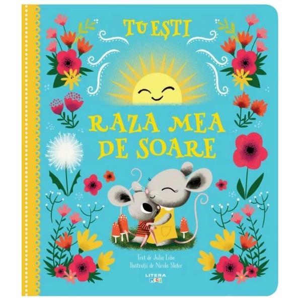Tu esti raza mea de soare - julia lobo, nicola slater, editura litera