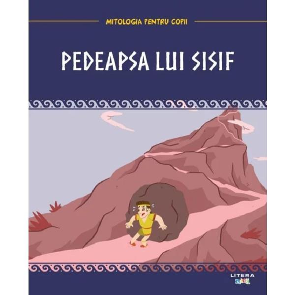 Mitologia. pedeapsa lui sisif, editura litera