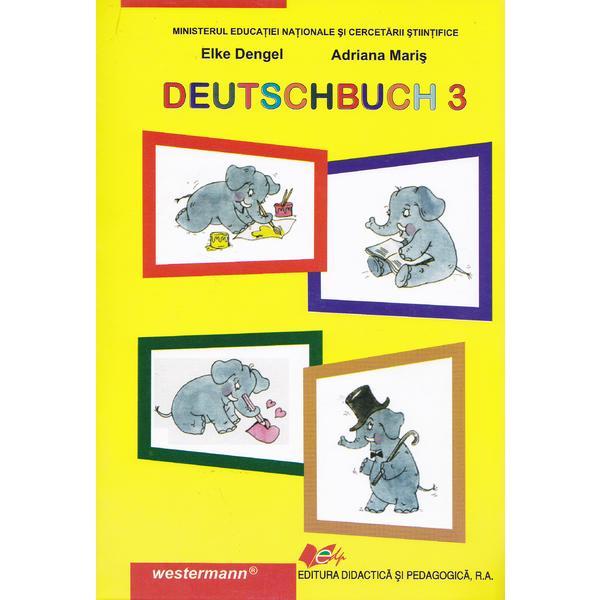 Germana cls 3 materna ed.2016 - Deutschbuch 3 - Elke Dengel, Adriana Maris, Tita Mihaiu, editura Didactica Si Pedagogica